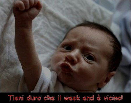 tieni duro week end in arrivo