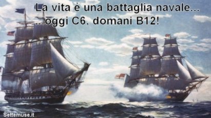 la vita è una battaglia navale